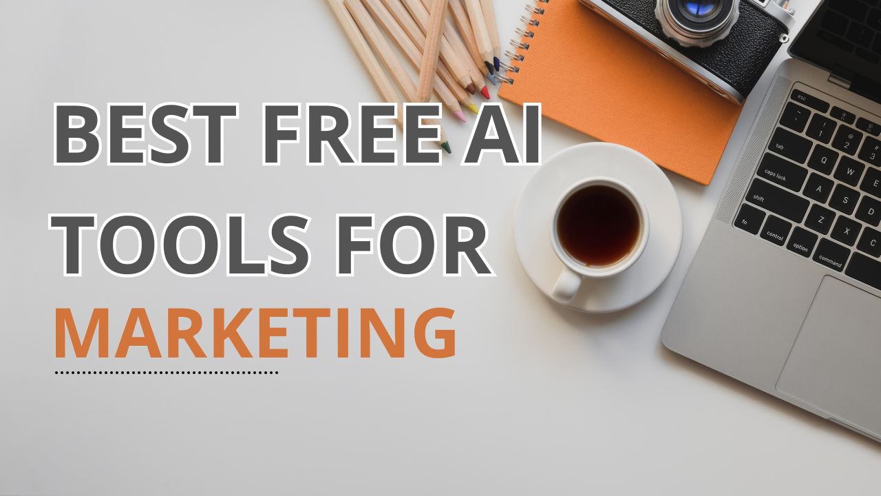 Best Free AI Tools for Marketing: Boost Your Strategy Without Spending a Dime