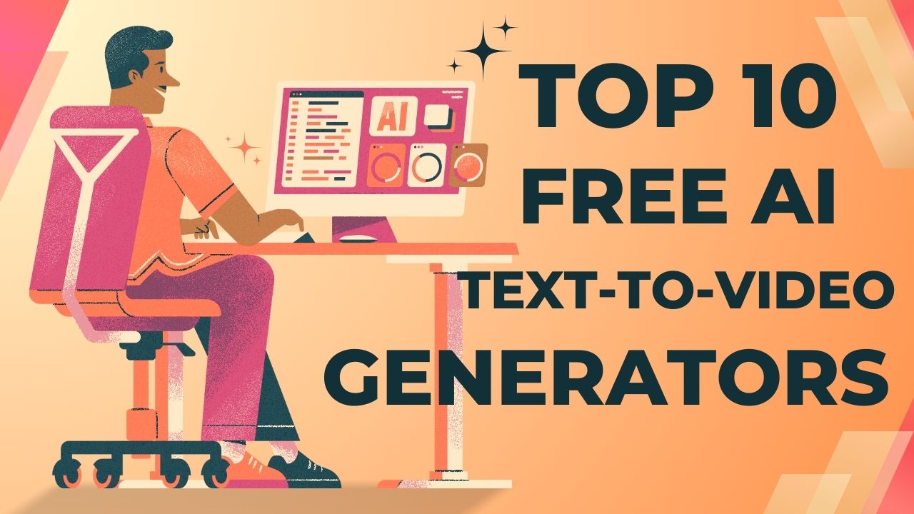 Top 10 Free AI Text-to-Video Generators